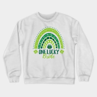 One Lucky Bride St Patricks Day Rainbow Crewneck Sweatshirt